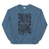 Raving Since 2000s UNISEX Sweatshirt (BLACK PRINT) - Image 5
