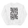 Raving Since 2000s UNISEX Sweatshirt (BLACK PRINT) - Image 6